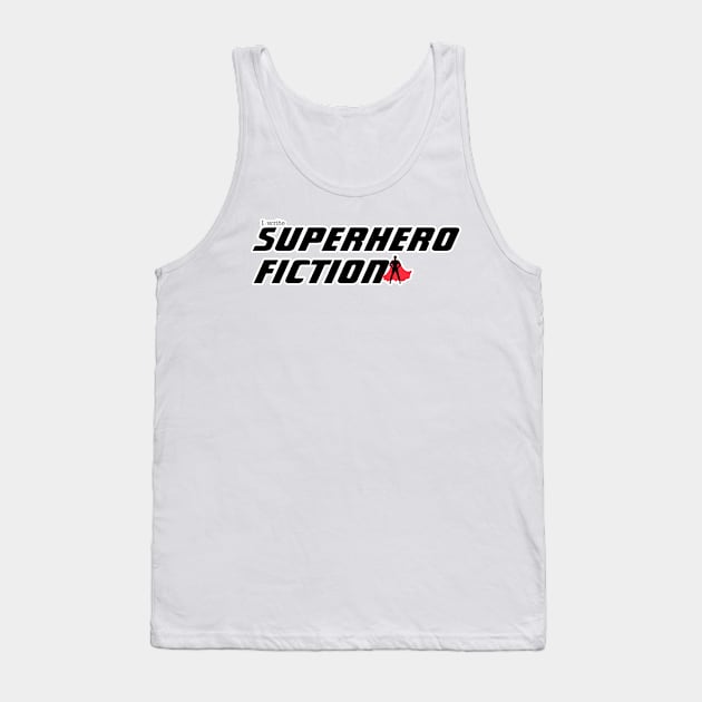 I write Superhero Fiction, male superhero Tank Top by H. R. Sinclair